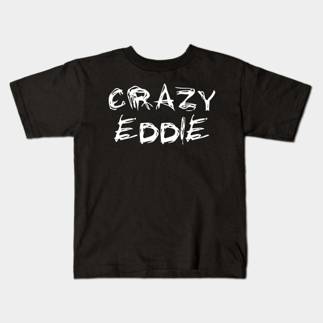 Crazy Eddie Kids T-Shirt by BjornCatssen